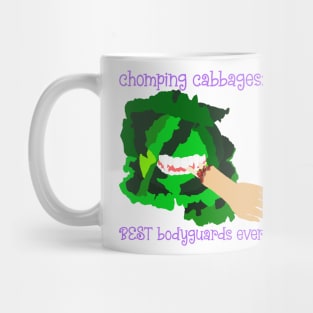 Chomping Cabbages BEST bodyguards ever Mug